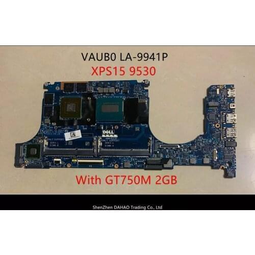 VAUB0 LA-9941P Mainboard FOR DELL XPS15 9530 laptop motherboard with i7-4702hq Or i7-4712hq GT750M 2GB GPU DDR3 100% fully test
