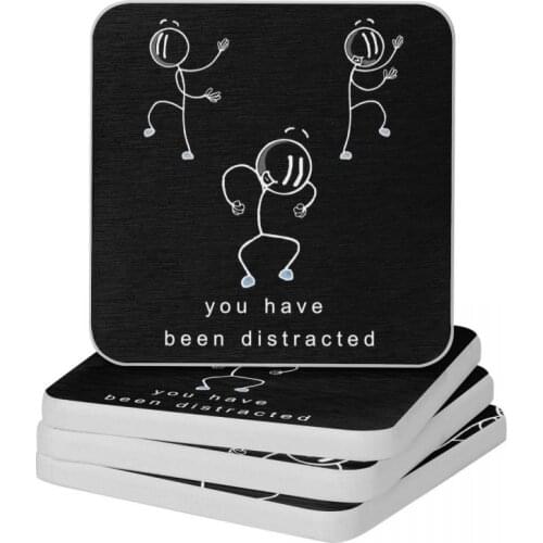 You Have Been Distracted Diatomite Square Round Coaster Non-slip Cup Bonsai Mat Soap Toothbrush Pad Diameter 10cm