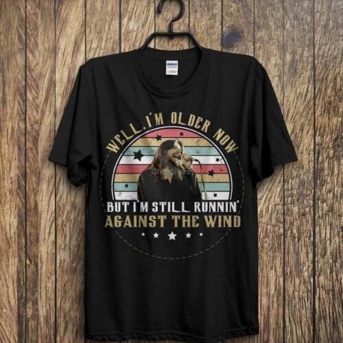 Bob Seger Shirt Legend Singer Music Vintage T Shirt Well I'm Older Now But I Am Still Runnin Against The Wind