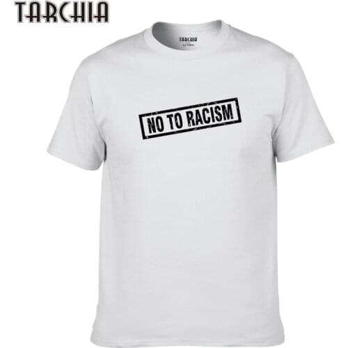 TARCHIA New Boy Men No To racism T-Shirts Male Plus Size T Shirt Homme Summer 2021 Fashion Short Sleeve Shirts Tee Shirts Man