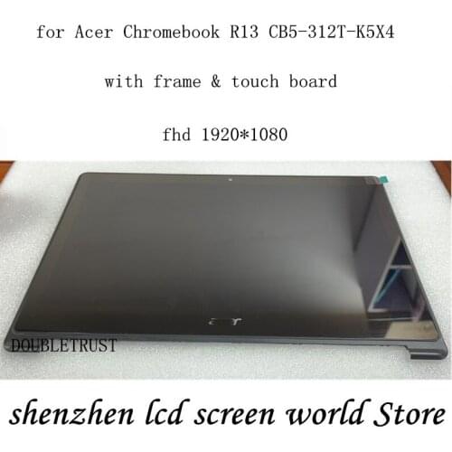 LCD Touchscreen Assembly with bezel/ frame for Acer Chromebook R13 CB5-312T Model NO. N16Q10
