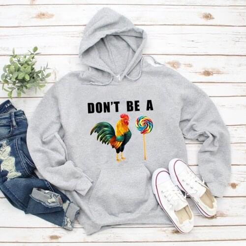 Don't Be A Cock Sucker Hoodies Funny Animal Lollipop Rooster Sweatshirt Hoodies