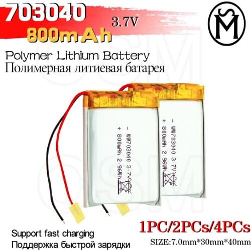 OSM 1or2or4 pcs Polymer Rechargeable Battery 703040 Model 800-mAh long life suit for Electronic products and Digital products