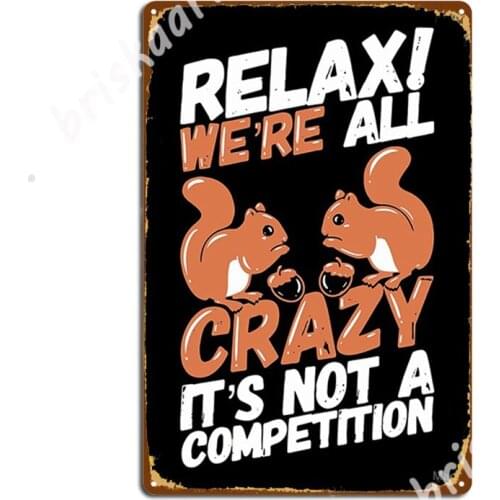 We Are All Crazy Squirrel Metal Signs Wall pub pub Garage Wall Decor personalized Tin sign Posters