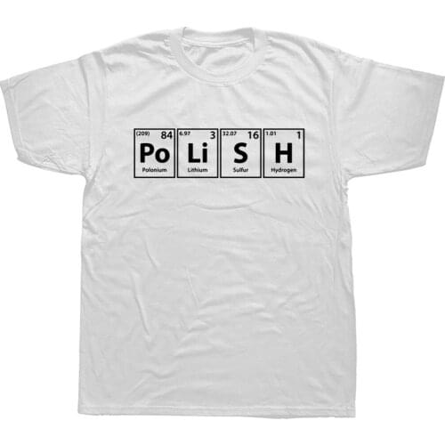 Polish Periodic Spelling Poland Birthday Funny Unisex Graphic Fashion New Cotton Short Sleeve T Shirts O-Neck Harajuku T-shirt