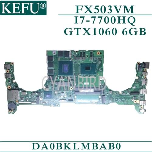 KEFU DA0BKLMBAB0 original mainboard for ASUS TUF Gaming FX503VM with I7-7700HQ GTX1060-6GB Laptop motherboard