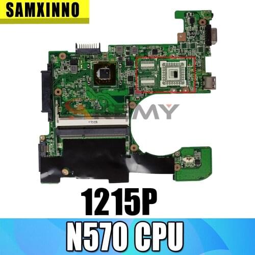1215N/VX6 N570 For ASUS 1215P 1215N/VX6 Laptop Motherboard REV1.2 Test Motherboard work 100