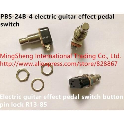 Original new 100% PBS-24B-4 electric guitar effect pedal switch button pin lock R13-85