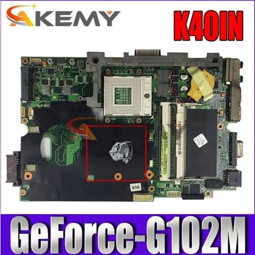 Akemy K40IN Laptop motherboard for ASUS K50IN K50AB K40AB X8AIN X5DIN K40IP K50IP original mainboard GeForce-G102M