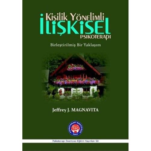 Personality-Oriented Relational Psychotherapy. Jeffrey J. Magnavita. Psychotherapy Institute