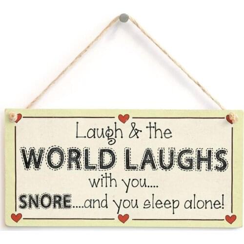 Meijiafei Laugh & the world laughs with you Snore and you sleep alone! - Sleep Snore Heart Sign 10" x 5"