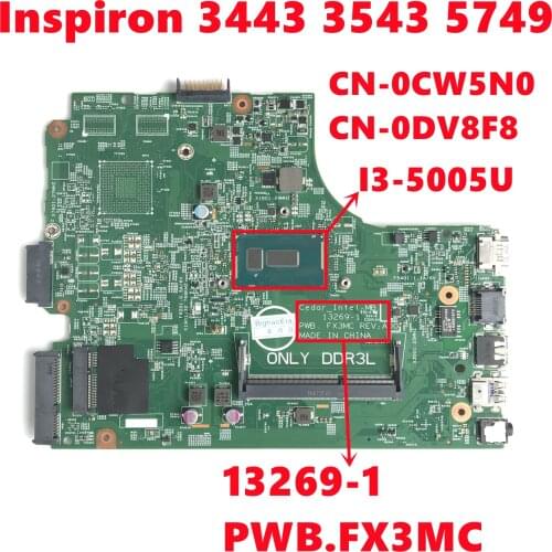 CN-0CW5N0 CW5N0 CN-0DV8F8 DV8F8 Mainboard For Dell Inspiron 3443 3543 5749 Laptop Motherboard 13269-1 With I3-5005U 100% Test OK