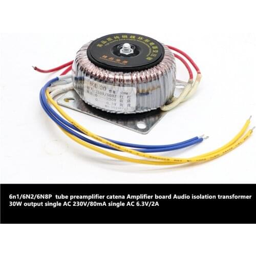 6n1/6N2/6N8P tube preamplifier catena Amplifier board Audio isolation transformer 30W output single AC 230V/80mA single 6.3V/2A