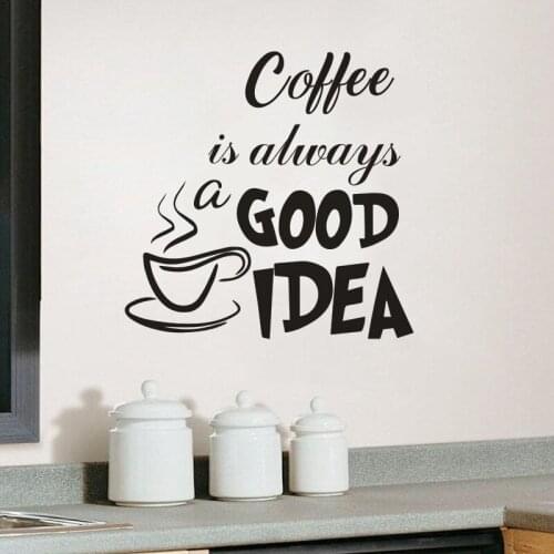 Coffee Is Always A Good Idea Quote Wall Sticker Kitchen Cafe Shop Window Vinyl Decals Removable Coffee Cup Wall Murals Art AJ513