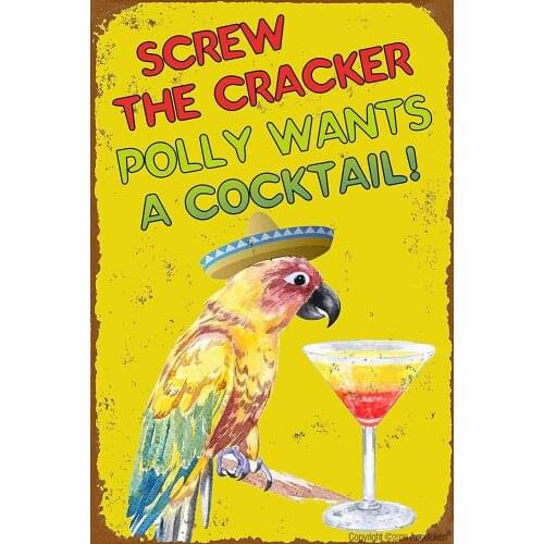 Retro Metal Sign Vintage TIN Sign Screw The Cracker Polly Wants a Cocktail Sign for Plaque Poster Cafe Wall Art Sign Gift