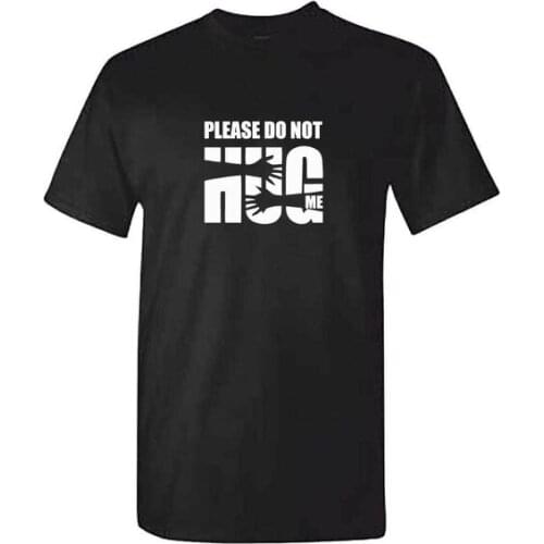 Please Don't Wear My T-shirt-anti-social Embarrassment Don't Hug T-shirt