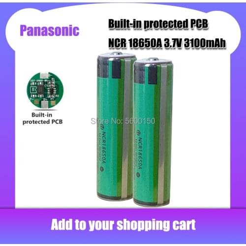 Panasonic 18650 battery Li-ion rechargeable battery 3.7V 3100mAh li-ion Battery NCR18650A with protection board for Flashlight