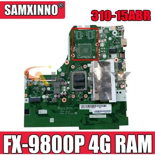 Akemy CG516 NM-A741 NMA741 Is Suitable For Lenovo Ideapad 310-15ABR Laptop Motherboard 5B20L71646 CPU FX-9800P 4G RAM