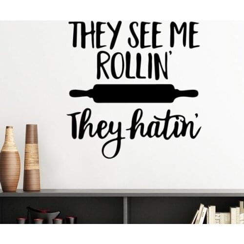 They See Me Rollin' They Hatin' Rolling Pin Motivation Removable Wall Sticker Art Decals Mural DIY Wallpaper for Room Decal