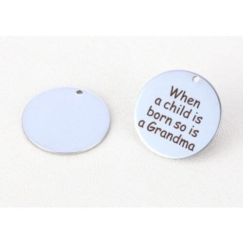 20pcs/lot 25mm New Arrival Stainless Steel Message Letter Charms "When a child is born so is a Grandma" For Diy Jewellery