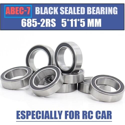 685RS Bearing 10PCS 5x11x5 mm ABEC-7 Hobby Electric RC Car Truck 685 RS 2RS Ball Bearings 685-2RS Black Sealed