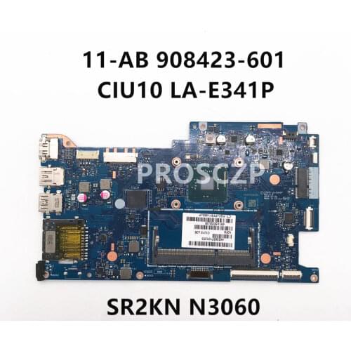 Free shipping For HP 11-AB Laptop motherboard 908423-601 CIU10 LA-E341P With SR2KN N3060 CPU 100% working well