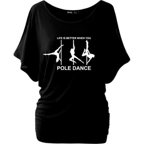 Novelty Design Life Is Better When You Pole Dance Sweatshirt Women Spring Summer Casual Batwing Short Sleeve Funny Tops Tees