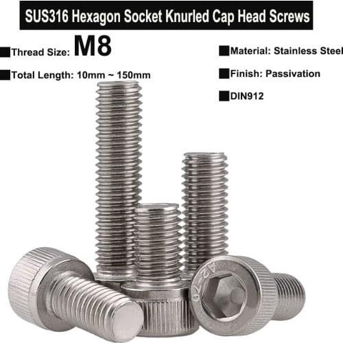 3Pcs/2Pcs/1Pc M8 SUS316 Stainless Steel Hexagon Socket Knurled Cap Head Screws DIN912 Thread Length 10mm ~ 150mm