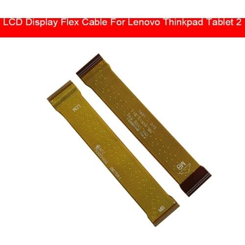 LCD Connector Flex Cable For Lenovo Thinkpad Tablet 2 LCD Display Panel Connector Flex Ribbon Phone Replacement Repair Parts