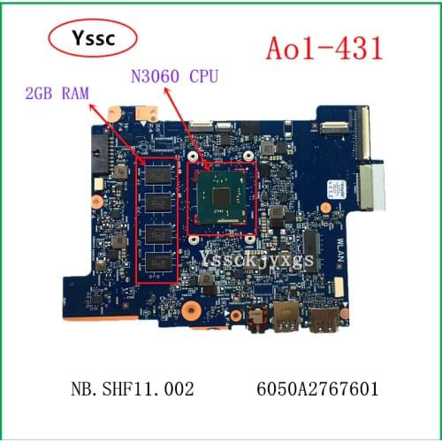 NBSHF11002 mainboard ,for Acer Aspire AO1- 431 Laptop Motherboard ,6050A2767601, with N3060 CPU + 2GB RAM + 32GB SSD ) Test OK