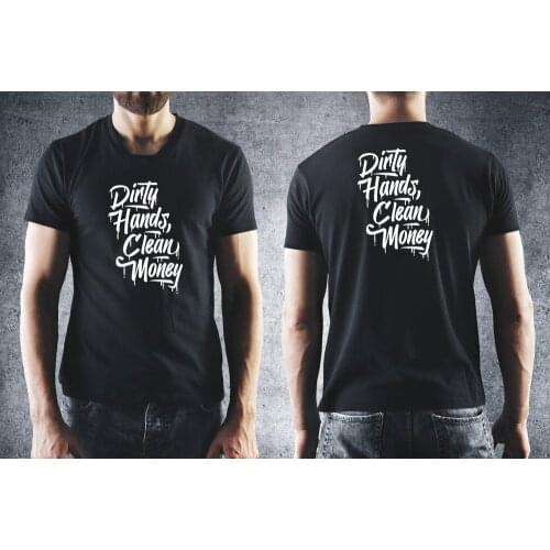 Dirty Hands, Clean Money men fashion Pure cotton gift funny slogan street style grunge tumblr t shirt young hipster tees tops
