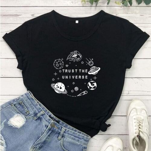 Trust the universe T-Shirt funny 100% Cotton graphic tumblr hipster Fashion women unisex harajuku quote casual tshirt top tee