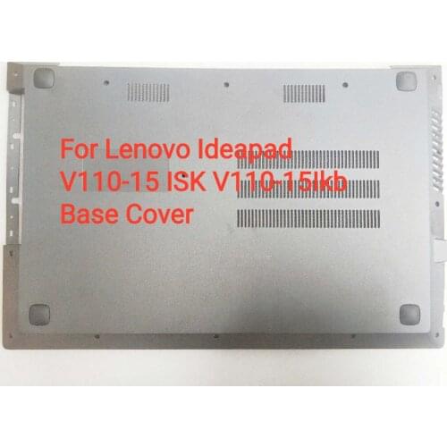 Brand New Original Laptop Case for LENOVO IDEAPAD V110-15 V110-15ISK V110-15IKB Laptop Bottom Base Case Cover 5CB0L78394