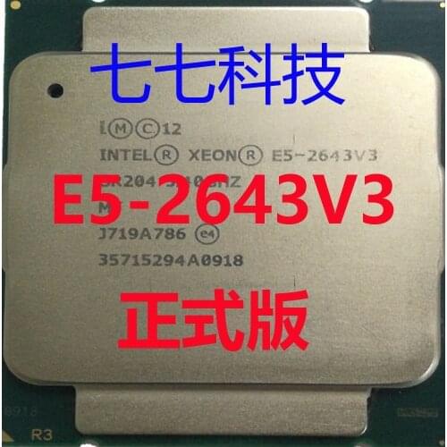 Intel Xeon QS Version CPU E5-2643V3 3.40GHZ 20M 6-CORES 22NM E5 2643 V3 LGA2011-3 135W E5-2643 V3 Processor E5 2643V3
