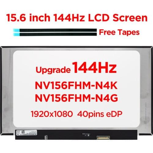15.6 inch IPS 144Hz Laptop LCD Screen NV156FHM-N4K NV156FHM-N4G Upgrade Gaming LED Matrix Display Panel FHD 1920x1080 40pin eDP