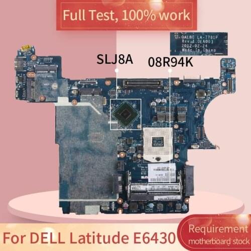 For DELL Latitude E6430 LA-7781P 08R94K SLJ8A DDR3 Notebook motherboard Mainboard full test 100% work