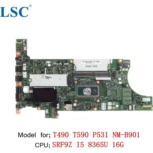 For Lenovo ThinkPad T490 T590 P531 Laptop Motherboard NM-B901 FRU;01YT399 CPU;I5 8365U 16G