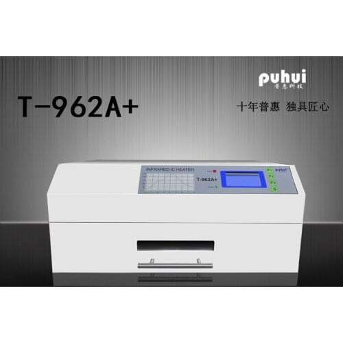 PUHUI T-962A+ Reflow Wave Oven Infrared IC Heater T962A+ Reflow Oven BGA SMD Rework Sation New Product