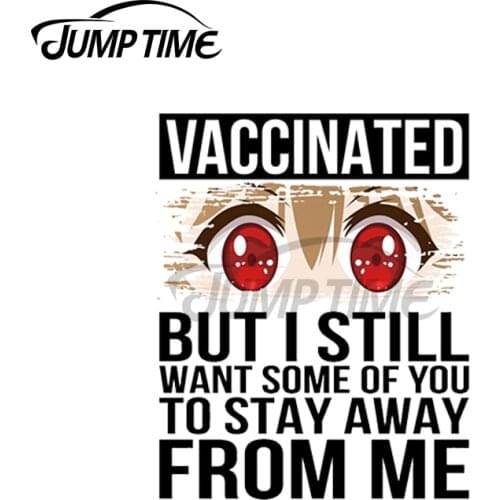 JumpTime 13 x 7.8cm VACCINATED BUT I STILL WANT SOME OF YOU TO STAY AWAY FROM ME Motorcycle Vinyl Car Sticker Waterproof Decal