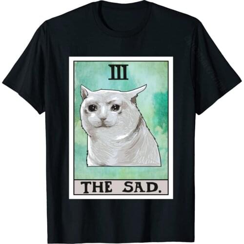 The Sad Cat Tarot Card Funny Meme Cotton Tops & Tees For Men Customized Tshirts Europe Funny