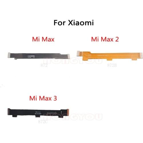 LCD Main Board Connect Motherboard Flex Cable For Xiaomi Mi MAX 2 3