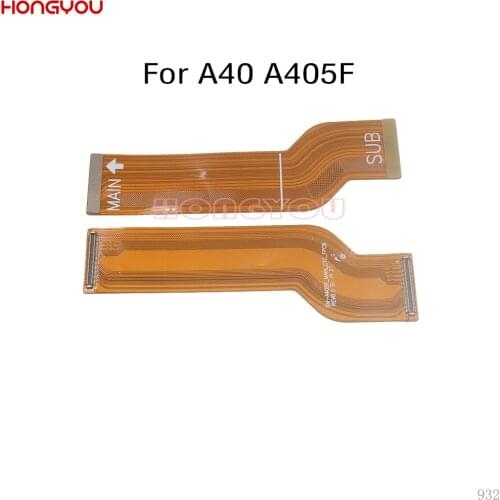 LCD Display Main Board Connect Motherboard Flex Cable For Samsung Galaxy A40 A405F SM-A405F