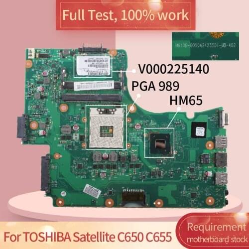 For TOSHIBA Satellite C650 C655 6050A-2423501-MB-A02 V000225140 HM65 PGA 989 notebook motherboard Mainboard full test 100% work