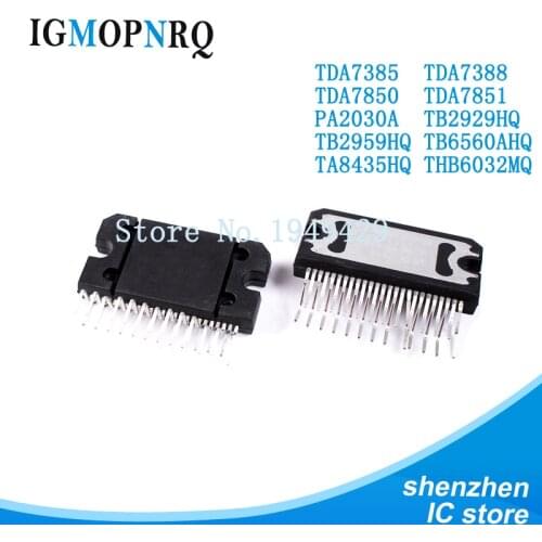 5PCS/LOT TDA7385 TDA7388 TDA7850 TDA7851 PA2030A TB2929HQ TB2959HQ TB6560AHQ TA8435HQ THB6032MQ ZIP