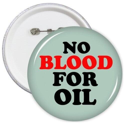No Blood for Oil Love and Peace World Round Pins Badge Button Clothing Decoration 5pcs Gift