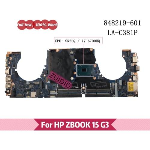848219-601 For HP ZBOOK15 G3 15 G3 Laptop Motherboard APW50 LA-C381P 848219-001 848219-501 with SR2FQ i7-6700HQ CPU DDR4