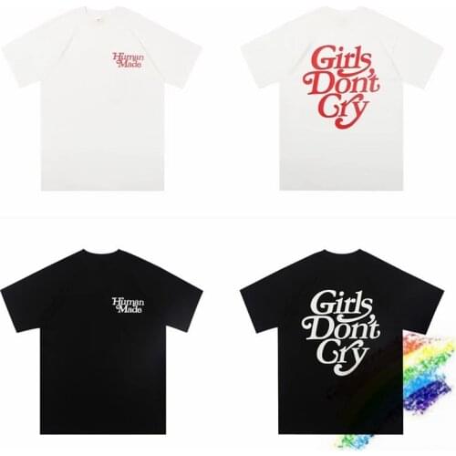 Oversized Human Made Girls Don't Cry T-shirt Men Women 1:1 High Quality T shirts Tops Tee Casual Summer Style