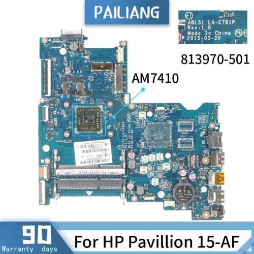 PAILIANG Laptop motherboard For HP Pavillion 15-AF Mainboard LA-C781P 818650-501 813970-501 Core AM7410