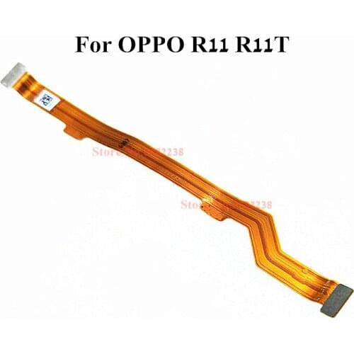 100% Original For OPPO R11 R11T Motherboard Connector mainboard Data transfer Ribbon Flex cable Replacement Parts