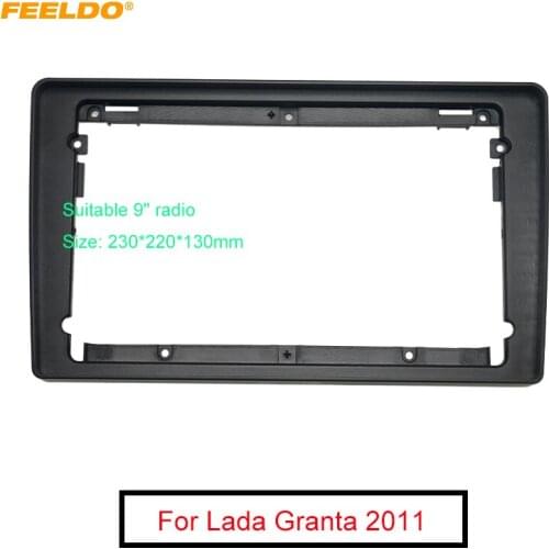 FEELDO Car Audio Radio 9" Big Screen 2DIN Fascia Frame Adapter For Lada Granta 2011 DVD Player Dash Fitting Panel Frame Kit